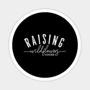 Raising Wildflowers Momlife For Moms Magnet